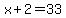 x%2B2=33
