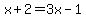 x%2B2=3x-1