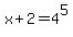 x%2B2=4%5E5