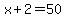 x%2B2=50