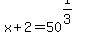 x%2B2=50%5E%281%2F3%29