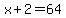x%2B2=64