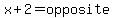 x%2B2=opposite