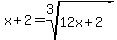 x%2B2=root%283%2C12x%2B2%29