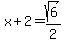 x%2B2=sqrt%286%29%2F2
