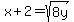 x%2B2=sqrt%288y%29