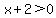 x%2B2%3E0