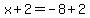 x%2B2+=+-8%2B2