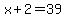 x%2B2+=+39
