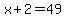 x%2B2+=+49