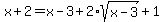 x%2B2+=+x-3%2B2%2Asqrt%28x-3%29+%2B+1