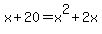 x%2B20+=+x%5E2+%2B+2x