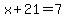 x%2B21+=+7
