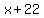 x%2B22