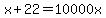 x%2B22=10000x