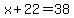x%2B22=38