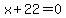 x%2B22+=+0