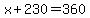 x%2B230=360