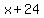 x%2B24
