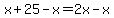 x%2B25-x=2x-x%29