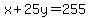 x%2B25y=255