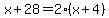 x%2B28+=+2%28x%2B4%29