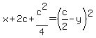 x%2B2c%2Bc%5E2%2F4+=%28c%2F2-y%29%5E2