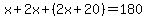 x%2B2x%2B%282x%2B20%29=180