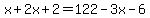 x%2B2x%2B2=122-3x-6%29