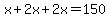 x%2B2x%2B2x=150