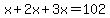 x%2B2x%2B3x=102