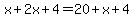 x%2B2x%2B4=20%2Bx%2B4