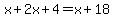 x%2B2x%2B4=x%2B18