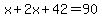 x%2B2x%2B42=90