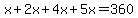 x%2B2x%2B4x%2B5x+=+360