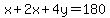 x%2B2x%2B4y=180