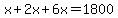 x%2B2x%2B6x=1800
