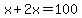 x%2B2x=100