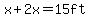 x%2B2x=15ft
