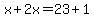 x%2B2x=23%2B1