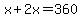 x%2B2x=360