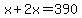 x%2B2x=390