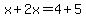 x%2B2x=4%2B5
