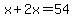 x%2B2x=54