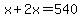 x%2B2x=540