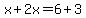 x%2B2x=6%2B3