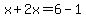 x%2B2x=6-1