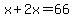 x%2B2x=66