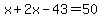 x%2B2x-43=50
