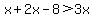 x%2B2x-8%3E3x